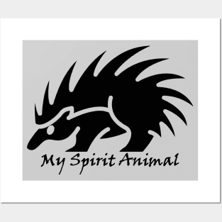 My Spirit Animal Is A Porcupine Posters and Art